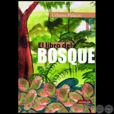 EL LIBRO DEL BOSQUE - Autor: URBANO PALACIO - Ao 2023
